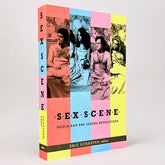 Sex Scene: Media and the Sexual Revolution