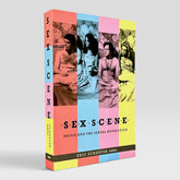 Sex Scene: Media and the Sexual Revolution