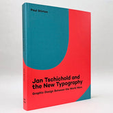 Jan Tschichold and the New Typography: Graphic Design Between the World Wars