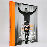 What Alexander McQueen Can Teach You About Fashion