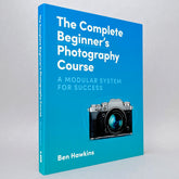 The Complete Beginner's Photography Course: A Modular System for Success