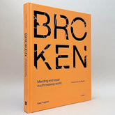 Broken: Mending and repair in a throwaway world