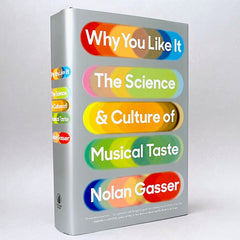 Why You Like It: The Science and Culture of Musical Taste (Non-mint)