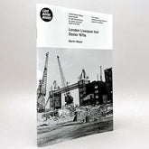 Martin Mayer: London Liverpool Hull Docks 1970s