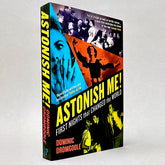 Astonish Me!: First Nights That Changed the World