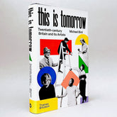 This is Tomorrow: Twentieth-century Britain and its Artists