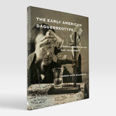 The Early American Daguerreotype: Cross-Currents in Art and Technology