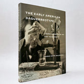 The Early American Daguerreotype: Cross-Currents in Art and Technology