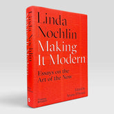 Making it Modern: Essays on the Art of the Now