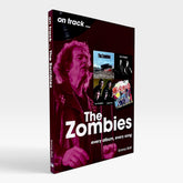 The Zombies: Every Album, Every Song (On Track)