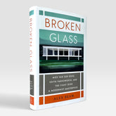 Broken Glass: Mies Van Der Rohe, Edith Farnsworth, and the Fight over a Modernist Masterpiece (Rare edition) (Non-mint)