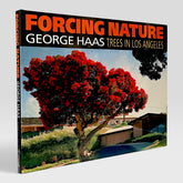 George Haas: Forcing Nature - Trees in Los Angeles (Rare edition)