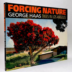George Haas: Forcing Nature - Trees in Los Angeles (Rare edition)