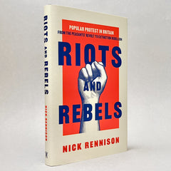 Riots and Rebels: A Pocket Essential History of Popular Protest in Britain