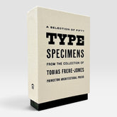 A Selection of Fifty Type Specimens: from the collection of Tobias Frere-Jones