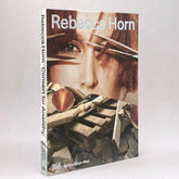 Rebecca Horn: Concert for Anarchy