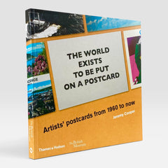 The World Exists to be Put on a Postcard: Artists' postcards from 1960 to now