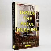 Inside the Freud Museums: History, Memory and Site-Responsive Art