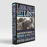 Looking To Get Lost: Adventures in Music and Writing