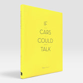 If Cars Could Talk: Essays on Urbanism (Rare edition)
