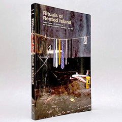 Rituals of Rented Island: Object Theater, Loft Performance, and the New Psychodrama - Manhattan, 1970-1980