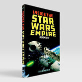 Inside The Star Wars Empire: A Memoir