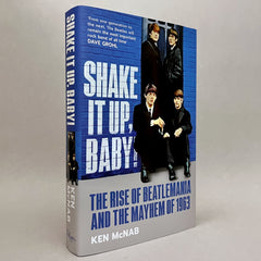 Shake it Up, Baby: The Rise of Beatlemania and the Mayhem of 1963