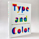 Type & Color: How to Design and Use Multicolored Typefaces