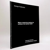 Where would the button be without the button hole?: Unsung heroes of anonymous design