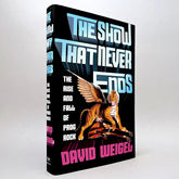 The Show That Never Ends: The Rise and Fall of Prog Rock