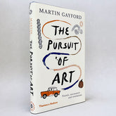The Pursuit of Art: Travels, Encounters and Revelations