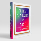 The Value of Art: Money. Power. Beauty. (New Expanded Edition)