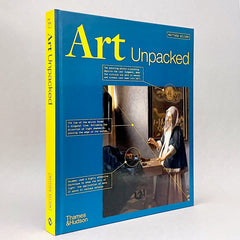 Art Unpacked: 50 Works of Art Uncovered, Explored, Explained