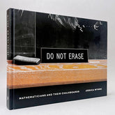 Do Not Erase: Mathematicians and Their Chalkboards (Non-mint)