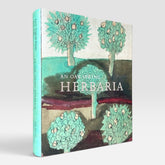 An Oak Spring Herbaria: A Selection of Rare Books, Manuscripts, and Works of Art