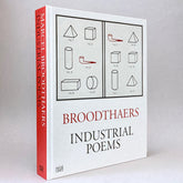 Marcel Broodthaers: Industrial Poems - The Complete Catalogue of the Plaques 1968–1972