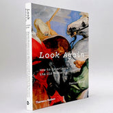 Look Again: How to Experience the Old Masters