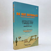 DO NOT DETONATE Without Presidential Approval: A Portfolio on the Subjects of Mid-century Cinema, the Broadway Stage and the American West