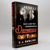 Dangerous Rhythms: Jazz and the Underworld