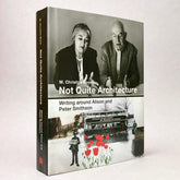 Not Quite Architecture: Writing Around Alison and Peter Smithson