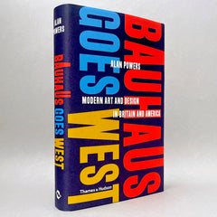 Bauhaus Goes West: Modern Art and Design in Britain and America