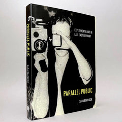 Parallel Public: Experimental Art in Late East Germany (Non-mint)