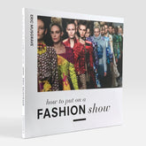 How to Put on a Fashion Show