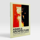 Ashes & Architecture: A Poetic And Visual Chronicle - Inspired by the album from Inder Paul Sandhu