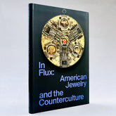In Flux: American Jewelry and the Counterculture