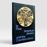 In Flux: American Jewelry and the Counterculture