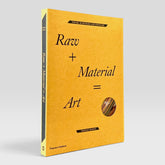 Raw + Material = Art: Found, Scavenged and Upcycled