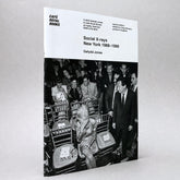 Dafydd Jones: Social X-rays - New York 1988–1990