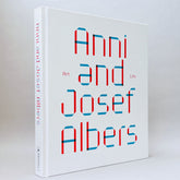 Anni and Josef Albers: Art and Life (Rare edition)