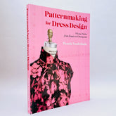 Patternmaking for Dress Design: 9 Iconic Styles from Empire to Cheongsam